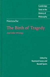 Nietzsche: The Birth of Tragedy and Other Writings (Hardcover)