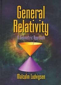 General Relativity : A Geometric Approach (Hardcover)
