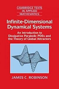 Infinite-Dimensional Dynamical Systems : An Introduction to Dissipative Parabolic PDEs and the Theory of Global Attractors (Hardcover)
