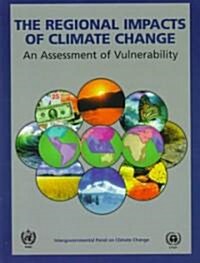 The Regional Impacts of Climate Change : An Assessment of Vulnerability (Hardcover)