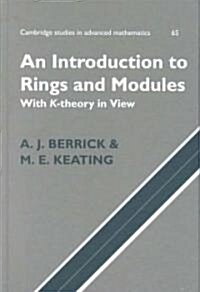 An Introduction to Rings and Modules : With K-Theory in View (Hardcover)