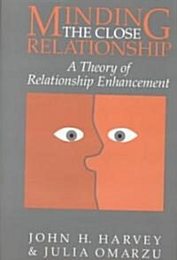 Minding the Close Relationship : A Theory of Relationship Enhancement (Hardcover)