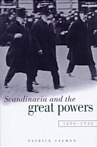 Scandinavia and the Great Powers 1890–1940 (Hardcover)