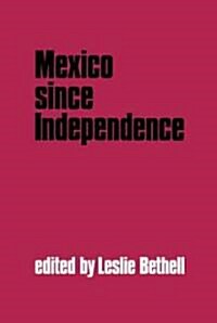 Mexico Since Independence (Hardcover)