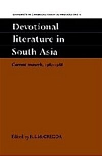 Devotional Literature in South Asia : Current Research, 1985–1988 (Hardcover)