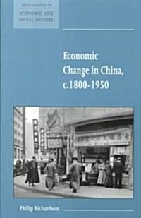 Economic Change in China, c.1800–1950 (Paperback)