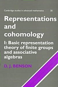 Representations and Cohomology: Volume 1, Basic Representation Theory of Finite Groups and Associative Algebras (Paperback)