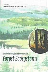 Maintaining Biodiversity in Forest Ecosystems (Paperback)