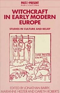Witchcraft in Early Modern Europe : Studies in Culture and Belief (Paperback)