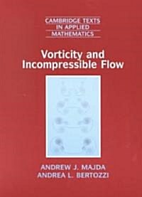 Vorticity and Incompressible Flow (Paperback)