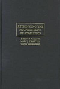 Rethinking the Foundations of Statistics (Hardcover)