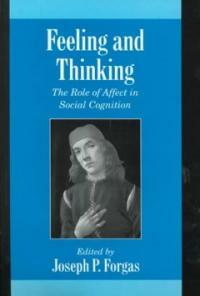 Feeling and thinking: the role of affect in social cognition