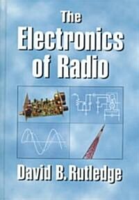 The Electronics of Radio (Hardcover)