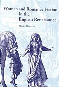 Women and Romance Fiction in the English Renaissance (Hardcover)