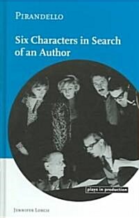 Pirandello:Six Characters in Search of an Author (Hardcover)