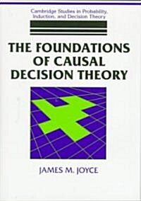 The Foundations of Causal Decision Theory (Hardcover)