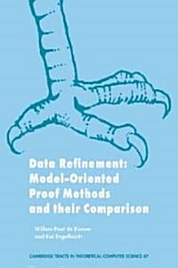 Data Refinement : Model-Oriented Proof Methods and their Comparison (Hardcover)