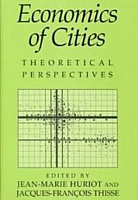 Economics of Cities : Theoretical Perspectives (Hardcover)
