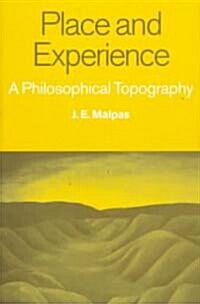 Place and Experience : A Philosophical Topography (Hardcover)