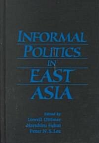 Informal Politics in East Asia (Hardcover)