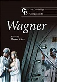 The Cambridge Companion to Wagner (Hardcover)
