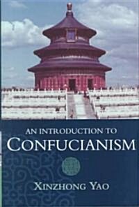 [중고] An Introduction to Confucianism (Hardcover)