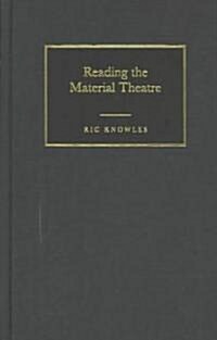 Reading the Material Theatre (Hardcover)