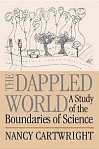 The Dappled World : A Study of the Boundaries of Science (Paperback)