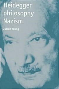 Heidegger, Philosophy, Nazism (Paperback)