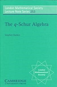 The q-Schur Algebra (Paperback)