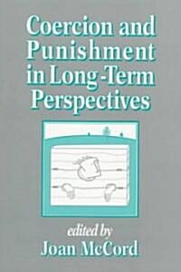 Coercion and Punishment in Long-Term Perspectives (Paperback, Revised)
