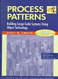 Process Patterns : Building Large-Scale Systems Using Object Technology (Hardcover)