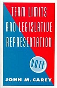 Term Limits and Legislative Representation (Paperback)
