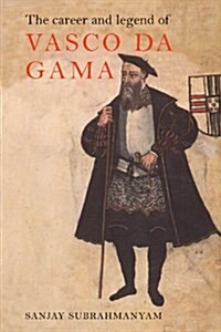 The Career and Legend of Vasco Da Gama (Paperback, Revised)