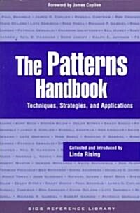The Patterns Handbook : Techniques, Strategies, and Applications (Paperback)