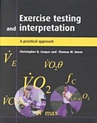 Exercise Testing and Interpretation : A Practical Approach (Paperback)