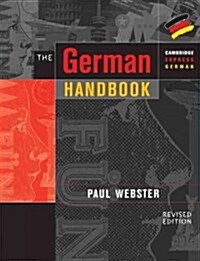 The German Handbook : Your Guide to Speaking and Writing German (Paperback, 2 Revised edition)