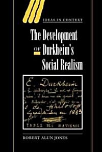 The Development of Durkheims Social Realism (Hardcover)