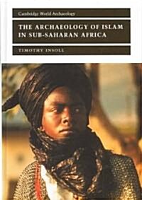 The Archaeology of Islam in Sub-Saharan Africa (Hardcover)