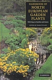 Handbook of North European Garden Plants : With Keys to Families and Genera (Hardcover)