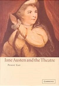 Jane Austen and the Theatre (Hardcover)