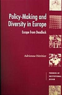 Policy-Making and Diversity in Europe : Escape from Deadlock (Paperback)
