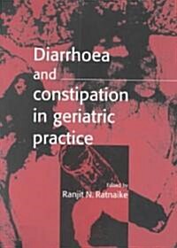 Diarrhoea and Constipation in Geriatric Practice (Paperback)