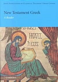 New Testament Greek : A Reader (Paperback)