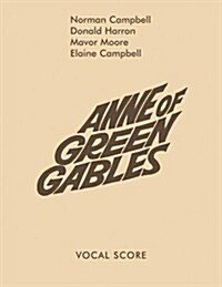 Anne of Green Gables : Vocal Score (Paperback)