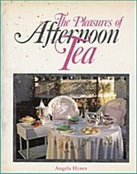 The Pleasures of Afternoon Tea (Hardcover, 2nd Printing)