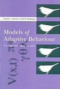 Models of Adaptive Behaviour : An Approach Based on State (Paperback)