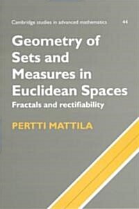 Geometry of Sets and Measures in Euclidean Spaces : Fractals and Rectifiability (Paperback)
