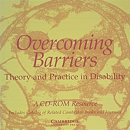 Overcoming Barriers: Theory and Practice in Disability CD-ROM locked : A CD-ROM Resource (CD-ROM)