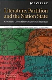 Literature, Partition and the Nation-State : Culture and Conflict in Ireland, Israel and Palestine (Paperback)